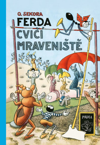 Ferda cvičí mraveniště