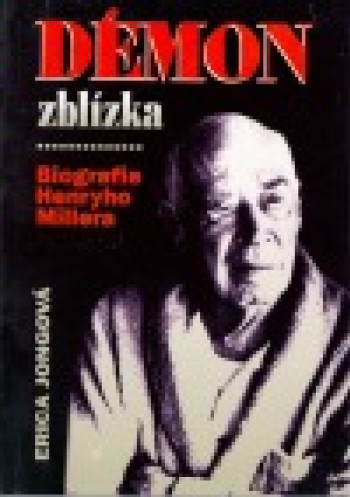Démon zblízka Biografie Henryho Millera