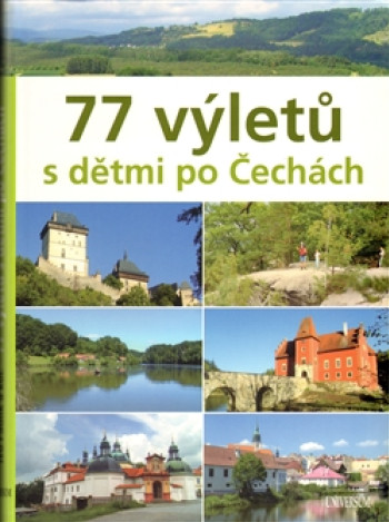 77 výletů s dětmi po Čechách