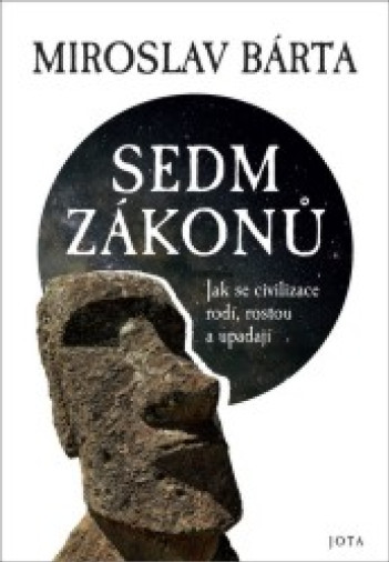 Sedm zákonů-Jak se civilizace rodí,rostou a upadaj