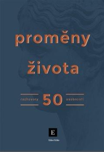 Proměny života - Rozhovory 50 osobností