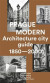 Prague Modern Architectural City Guide 1850-2000