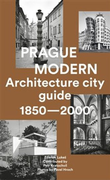 Prague Modern Architectural City Guide 1850-2000