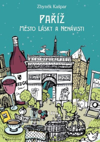 Paříž, město lásky a nenávisti