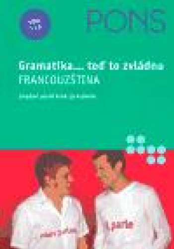 Gramatika...teď to zvládnu Francouzština