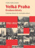 Velká Praha - Drobnovhledy 1922-2022