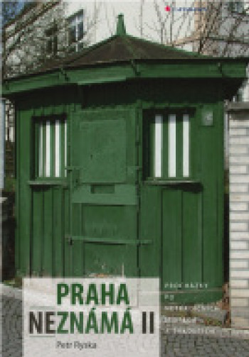 Praha neznámá II.