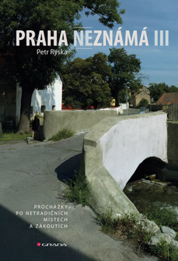 Praha neznámá III.