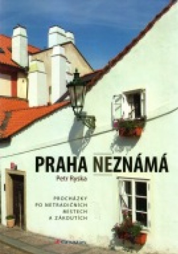 Praha neznámá I.