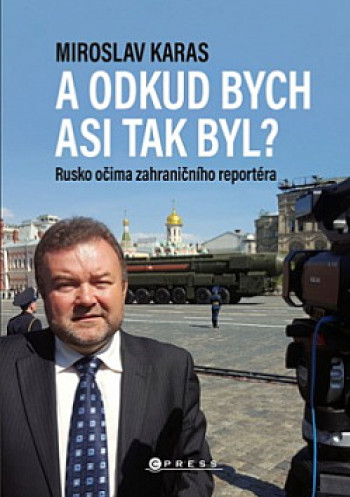 A odkud bych asi tak byl? - Rusko očima zahraniční