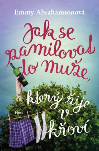 Jak se zamilovat do muže, který žije ve křoví