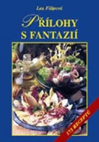 Přílohy s fantazií 173 receptů